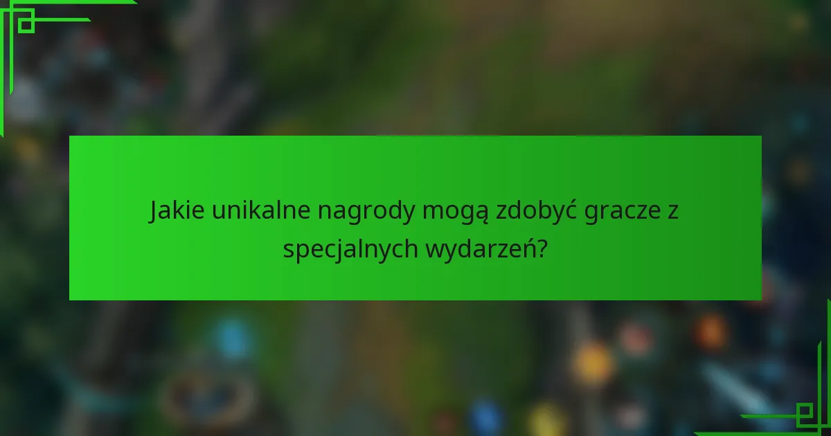 Jakie unikalne nagrody mogą zdobyć gracze z specjalnych wydarzeń?
